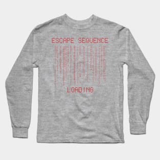 Escape sequence loading Long Sleeve T-Shirt